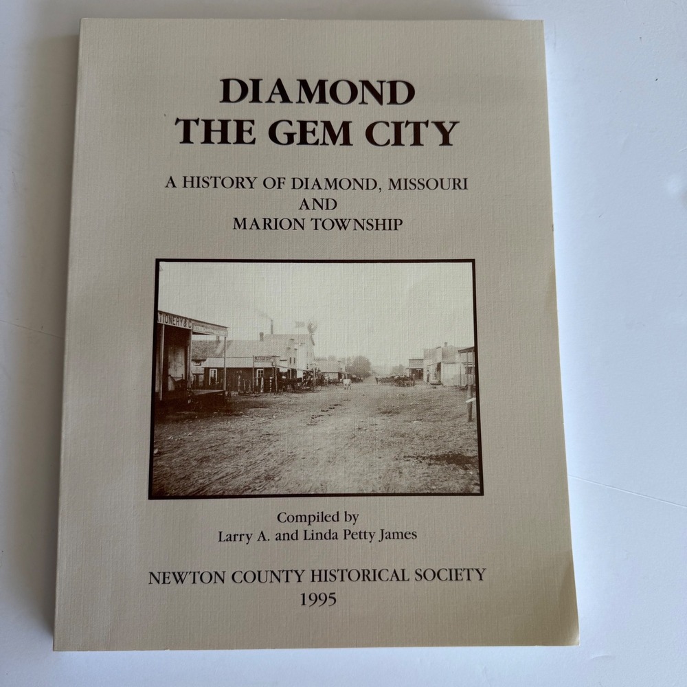 Diamond‎ The Gem City History of Diamond Missouri Marion Township 1995 Book